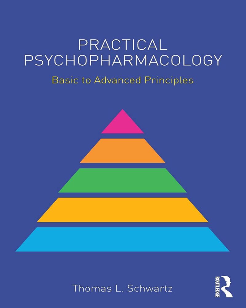 Practical Psychopharmacology Basic to Advanced Principles