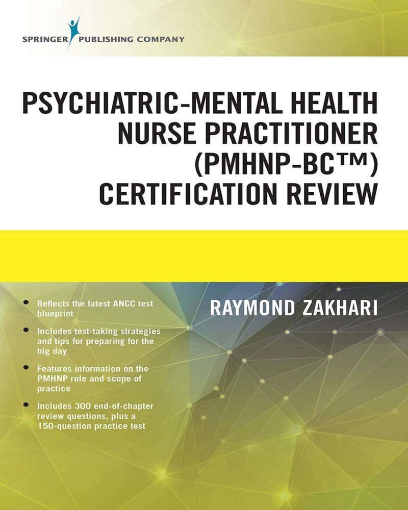 The Psychiatric-Mental Health Nurse Practitioner Certification Review Manual